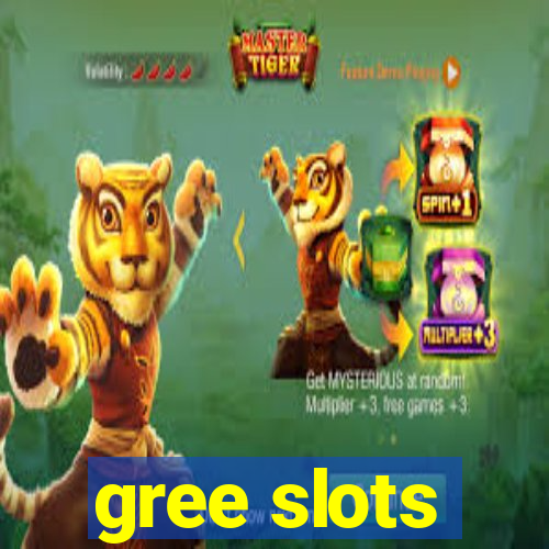 gree slots