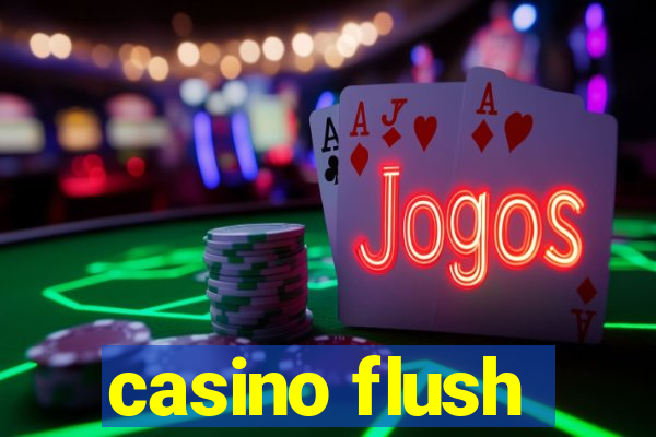 casino flush