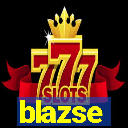 blazse