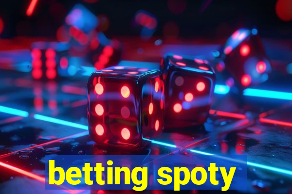 betting spoty