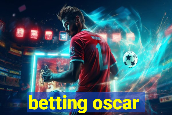 betting oscar