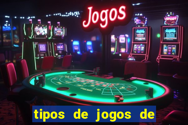 tipos de jogos de azar online