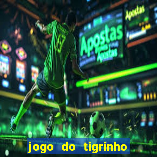 jogo do tigrinho aposta 1 real