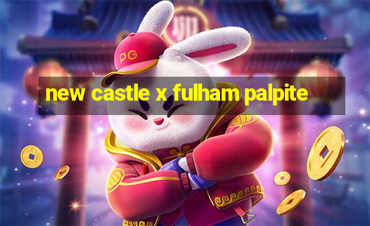 new castle x fulham palpite