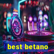 best betano