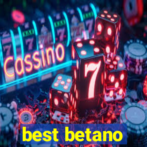 best betano