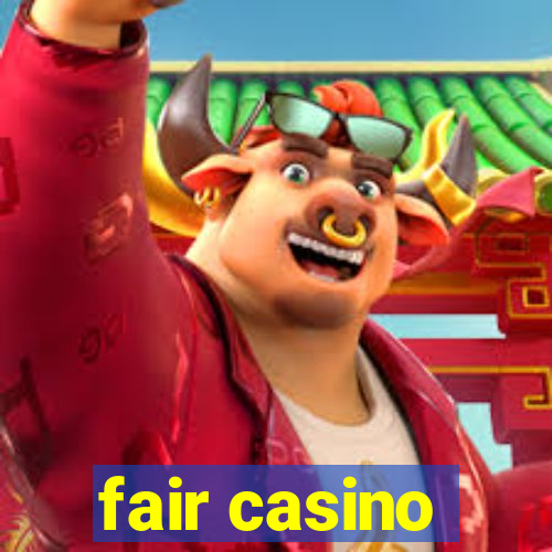 fair casino