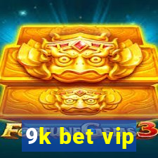 9k bet vip