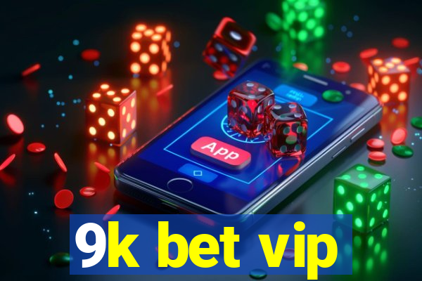 9k bet vip