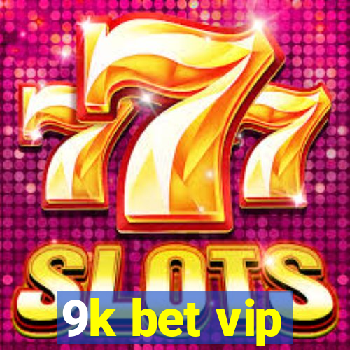 9k bet vip