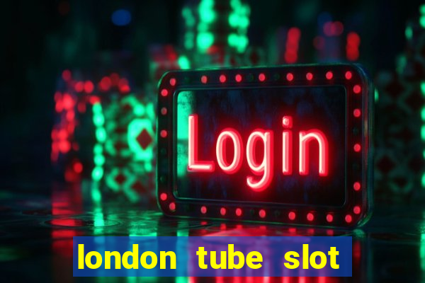 london tube slot free play