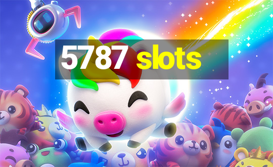 5787 slots