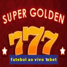 futebol ao vivo 1xbet