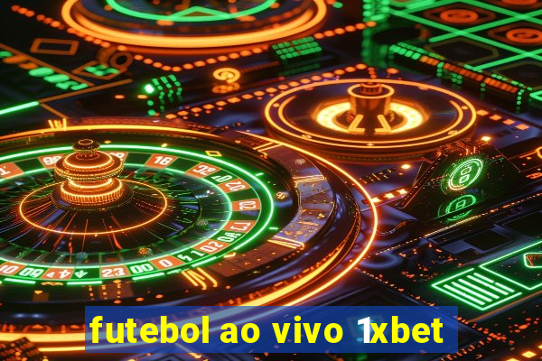 futebol ao vivo 1xbet