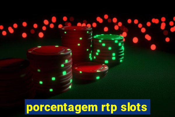 porcentagem rtp slots