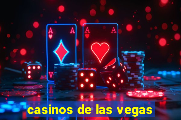 casinos de las vegas