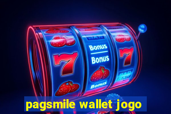 pagsmile wallet jogo