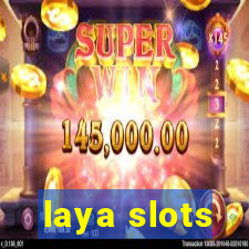 laya slots