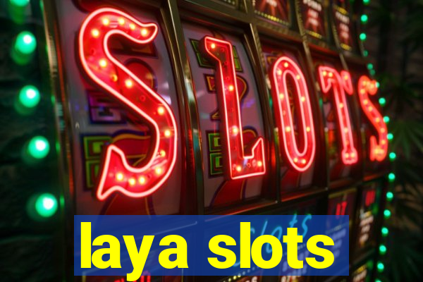 laya slots