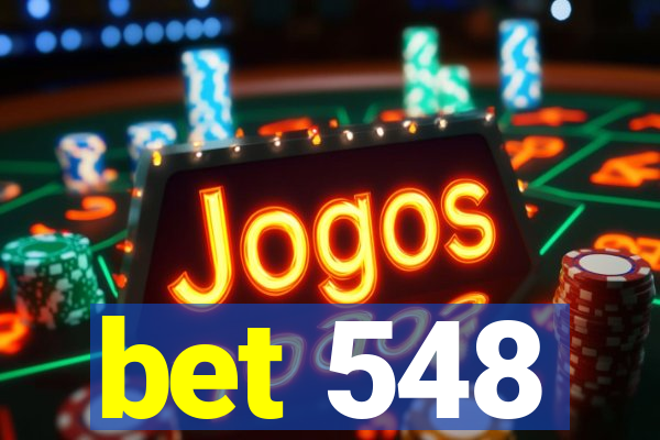 bet 548