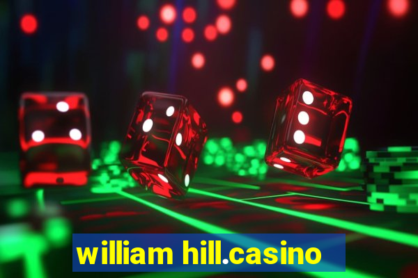 william hill.casino