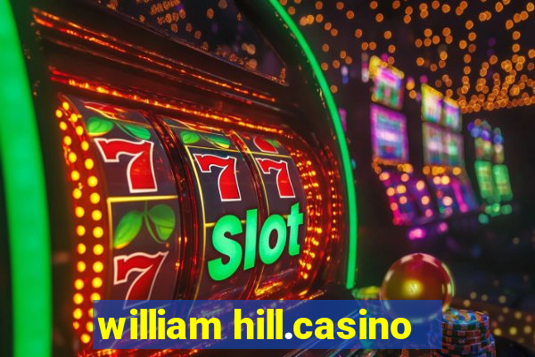 william hill.casino