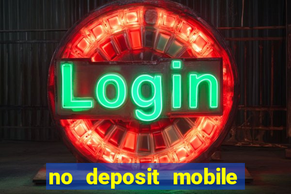 no deposit mobile casino bonus uk