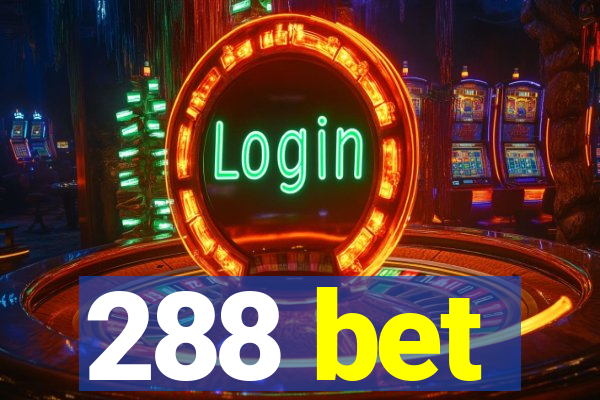 288 bet