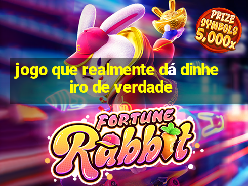 jogo que realmente dá dinheiro de verdade