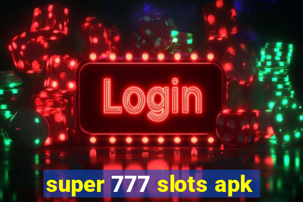 super 777 slots apk