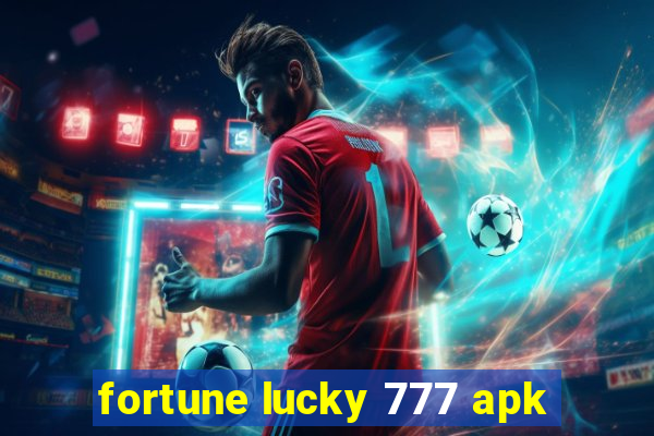 fortune lucky 777 apk