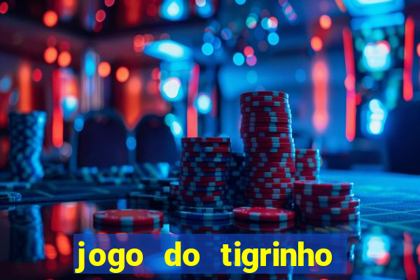 jogo do tigrinho galera bet