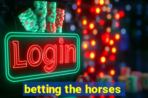 betting the horses