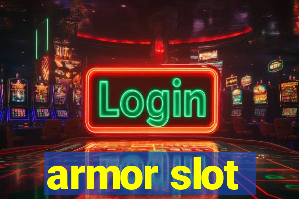 armor slot