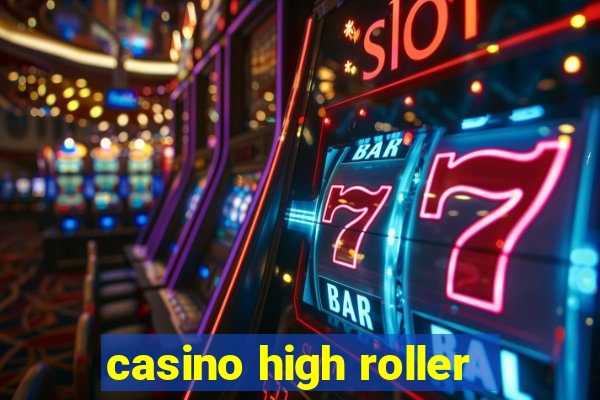 casino high roller