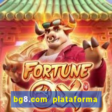 bg8.com plataforma paga mesmo