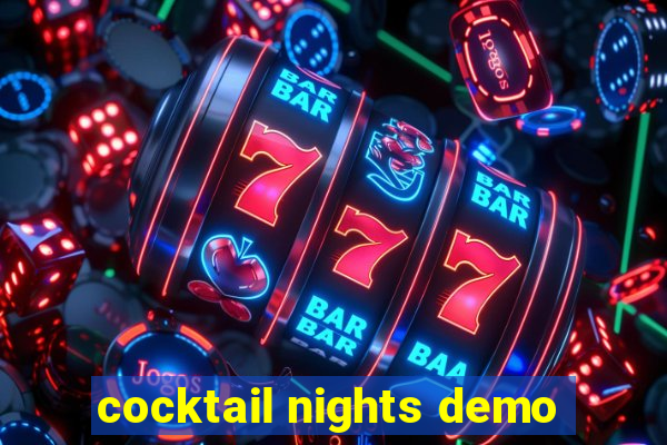 cocktail nights demo