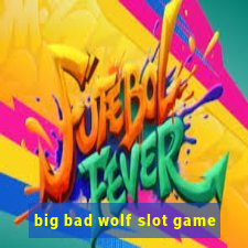 big bad wolf slot game