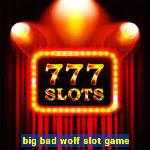 big bad wolf slot game