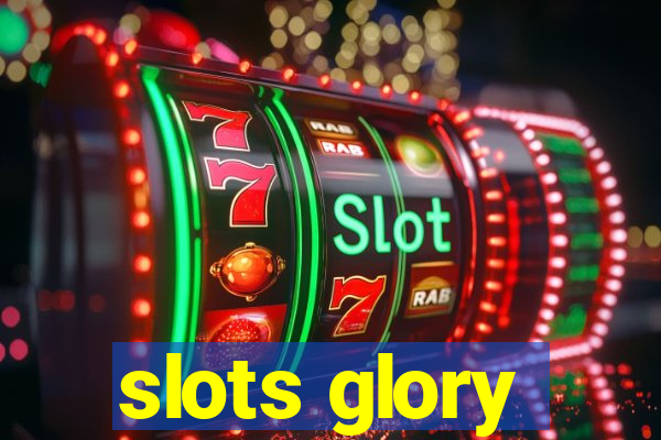 slots glory