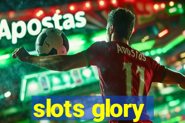 slots glory