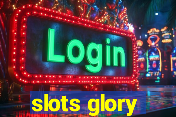 slots glory