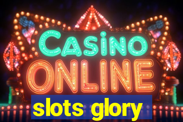 slots glory