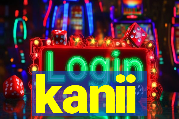 kanii