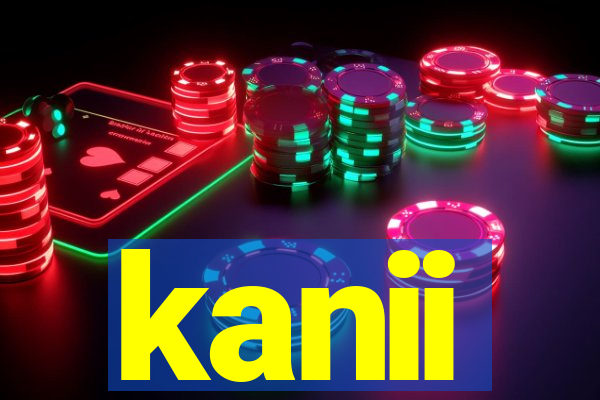 kanii