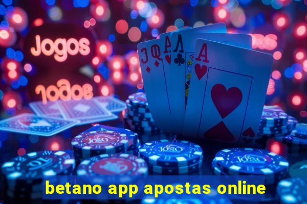 betano app apostas online