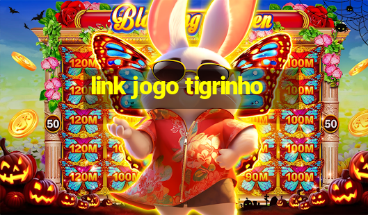 link jogo tigrinho