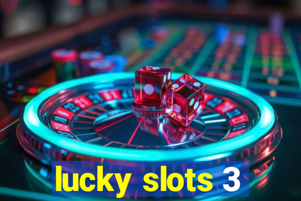 lucky slots 3