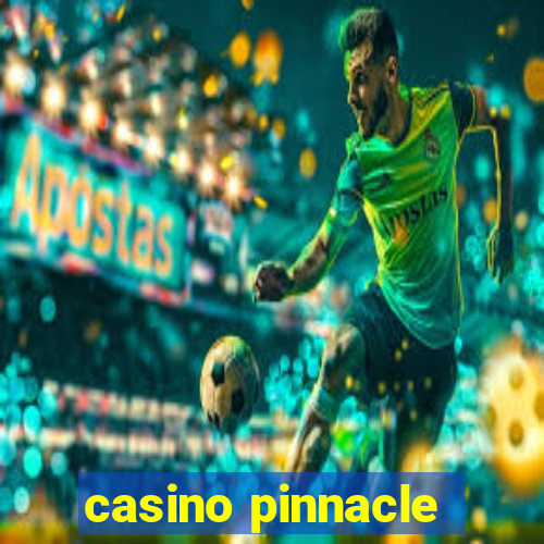 casino pinnacle