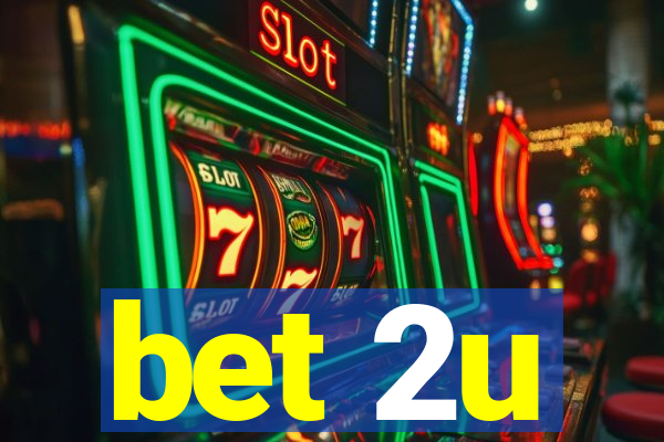 bet 2u